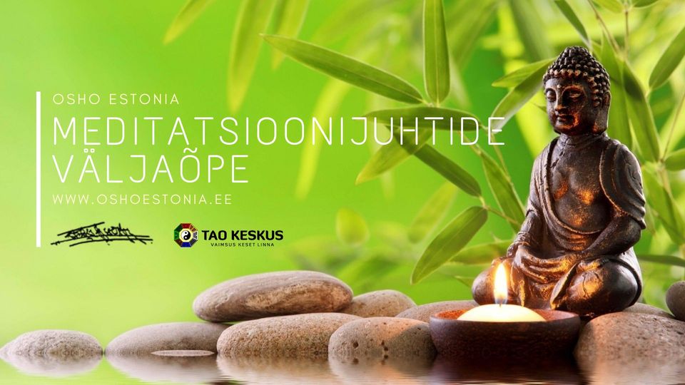 MEDITATSIOONIJUHTIDE VÄLJAÕPE: OSHO Aktiivsed Meditatsioonid